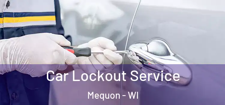 Car Lockout Service Mequon - WI